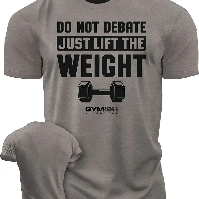 010. Do Not Debate Funny Motivational Workout Gym T-Shirt for Men