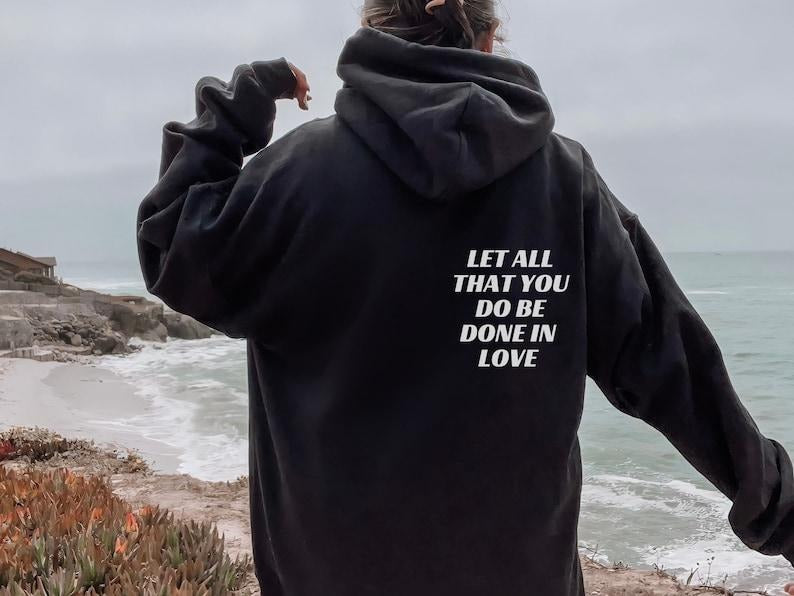 1 Corinthians 16:14 Hoodie | Bible Verse Sweatshirt | Christian Streetwear | Faith Based Apparel | Christian Apparel T-shirt, sweater and Hoodie