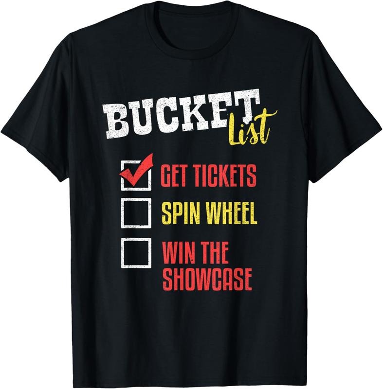 100% Cotton Bucket List Get Tickets Spin The Wheel Win Game Show Gift T-Shirt