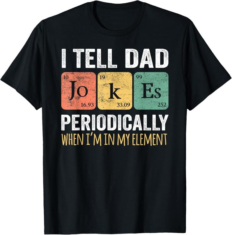 100% Cotton Dad Jokes Periodically" Element T-Shirt, Classic Fit, Short Sleeve, Black, Adult