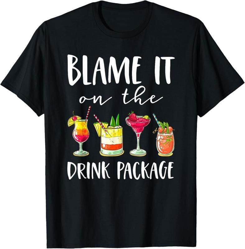 100% Cotton Funny Cruise Gifts Blame It On The Drink Package T-Shirt