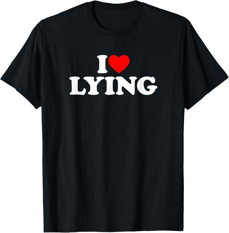 100% Cotton I Love Lying T-Shirt
