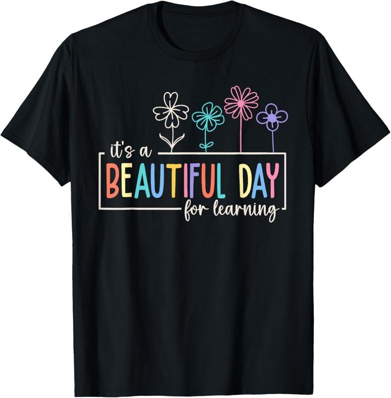 100% Cotton It's a Beautiful Day For Learning Teacher Students Women T-Shirt