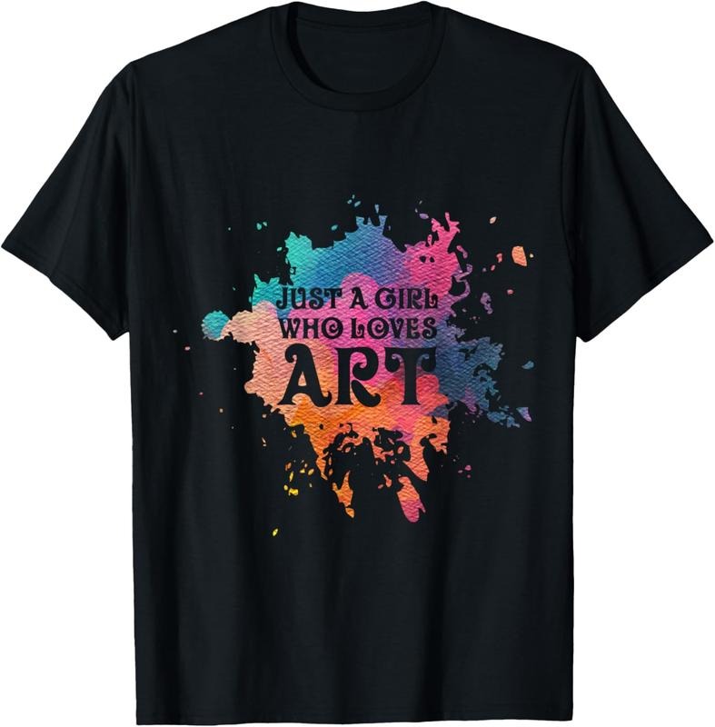 100% Cotton Just A Girl Who Loves Art T-Shirt - Artist Tee T-Shirt