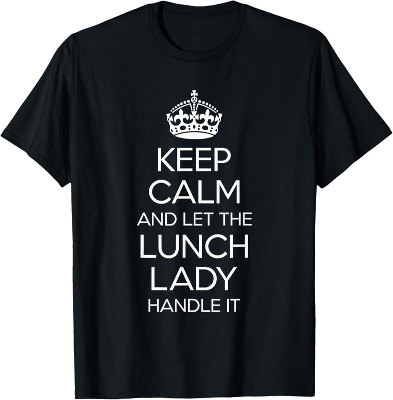 100% Cotton Keep Calm And Let The Lunch Lady Handle It Shirt Funny T-Shirt