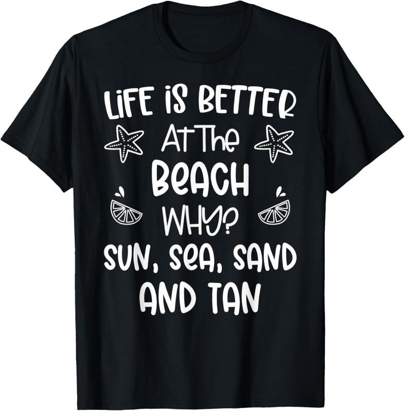 100% Cotton Life Is Better At The Beach Funny Summer Lover Theme Cute T-Shirt