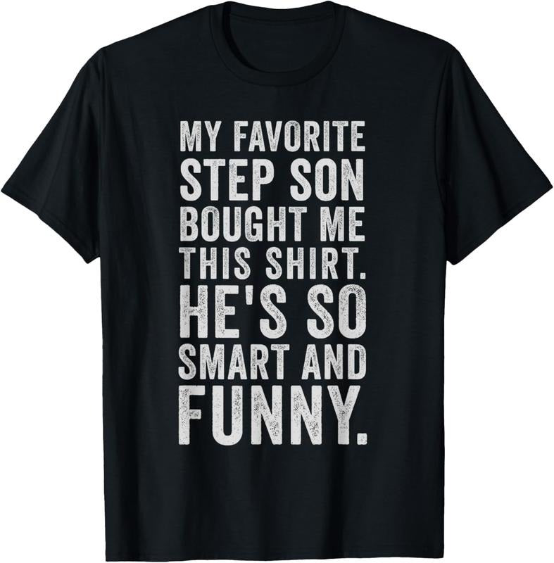 100% Cotton My Favorite Step Son Bought Me This Funny Step-son T-Shirt