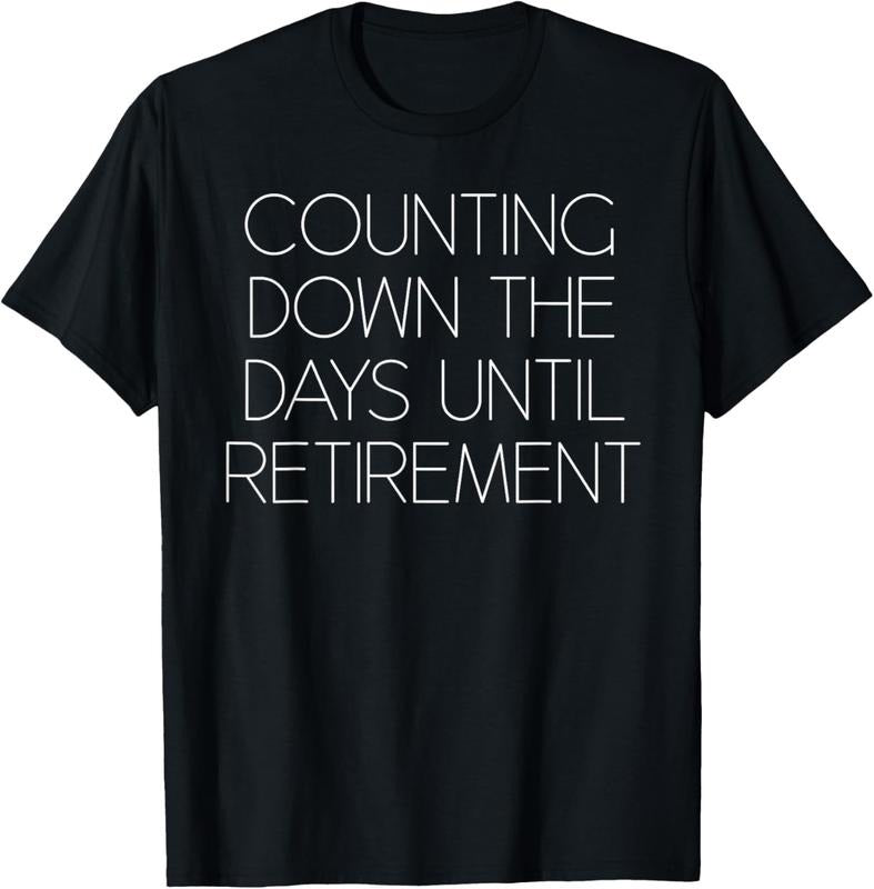 100% Cotton Retiring Soon Almost Retired Funny Finishing Work Gift Idea T-Shirt