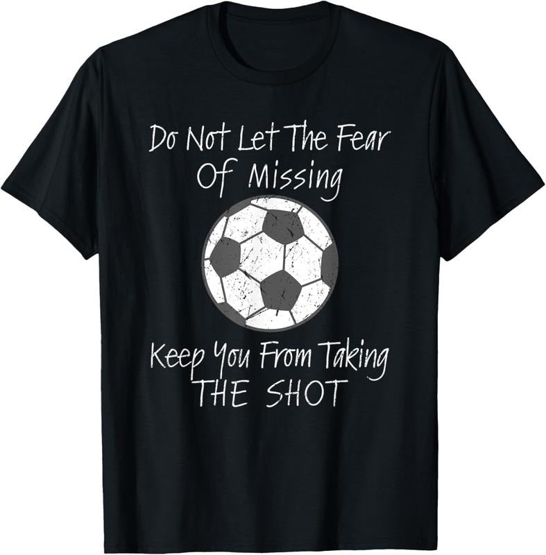 100% Cotton Soccer Inspirational Quote For Soccer Soccer Game T-Shirt