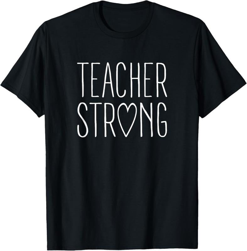 100% Cotton Strong Teacher Shirt Great Inspirational Teacher Gift T-Shirt
