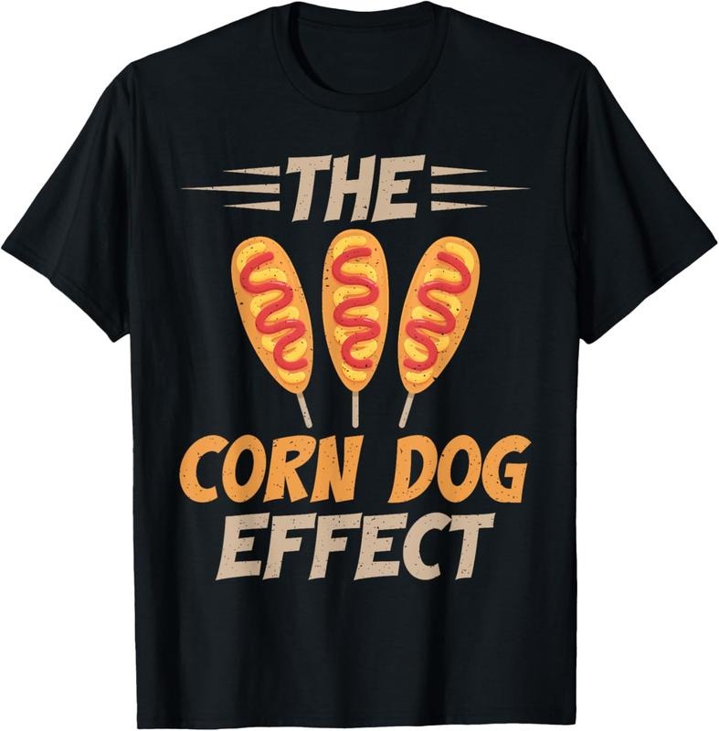 100% Cotton The Corn Dog Effect Corn Dog T-Shirt