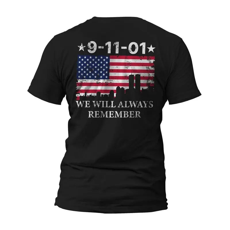 9/11 September 11th We Will Always Remember Front or Back Print T-Shirt Casual Crewneck