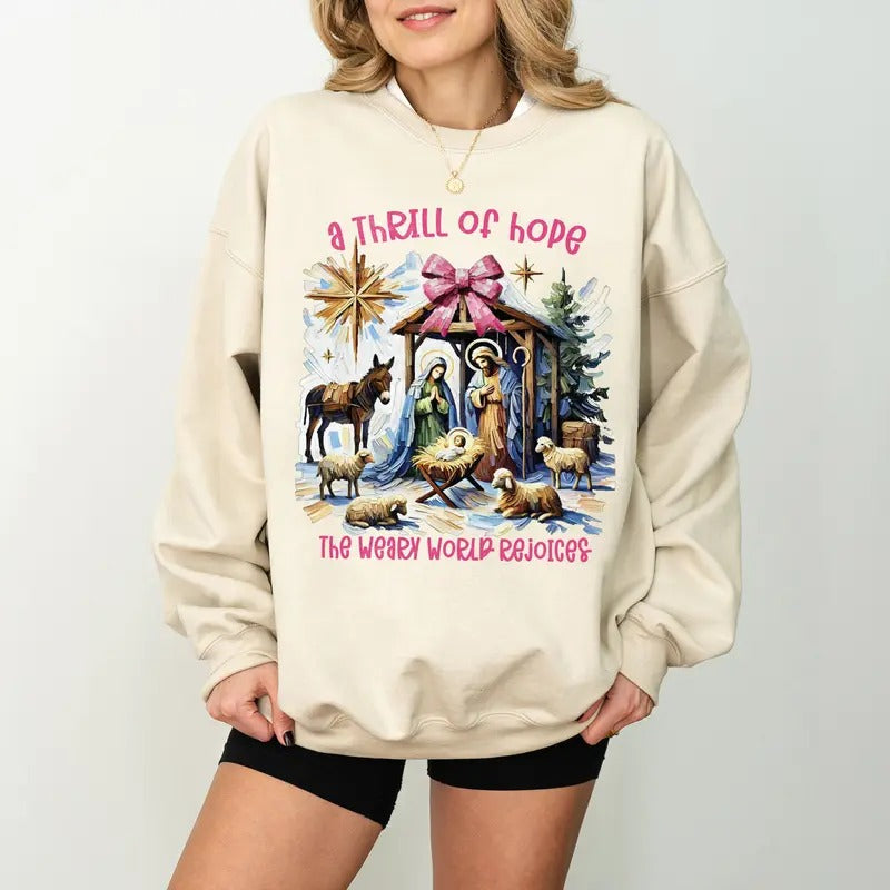 A Thrill of Hope The Weary World Rejoices Sweatshirt,Christmas Christian Season Shirt, Winter Season Shirt