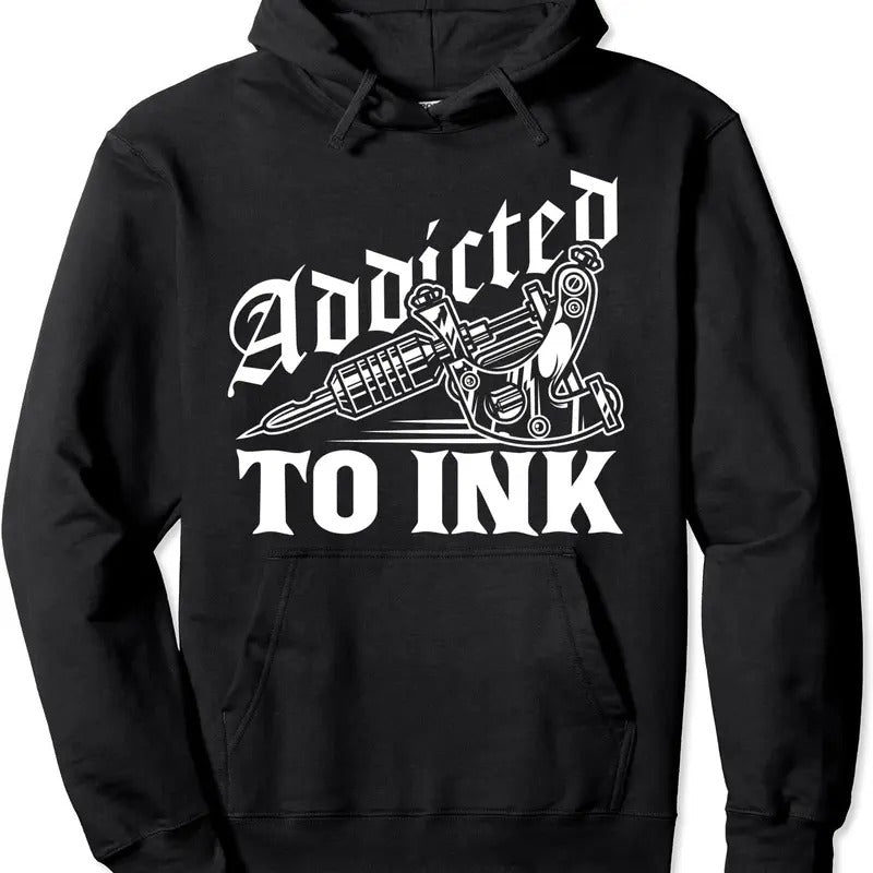 Addicted To Ink Tattoo Lover Tattoo Artist Hoodie | Unisex Hooded Sweatshirt | FAST SHIPPING