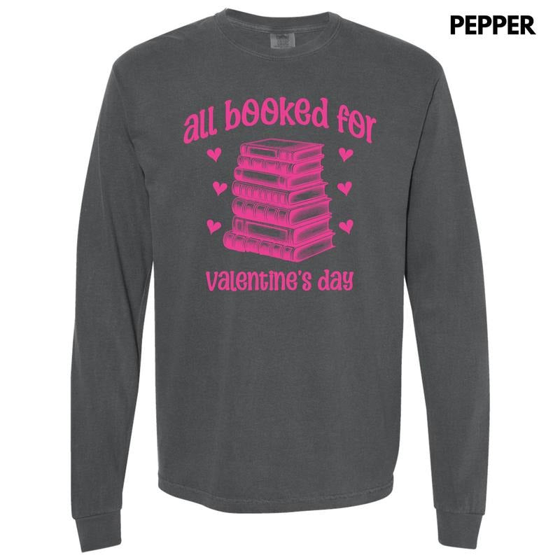 All Booked Valentine Long Sleeve Comfort Colors T-Shirt 'NLB'