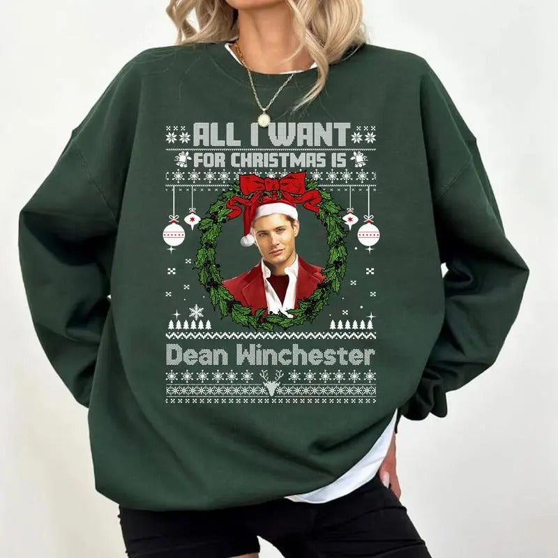 All I Want For Christmas Is Dean Winchester Sweatshirt, Hoodie, T - Shirt Dean Winchester T Shirt, Gift For Woman and Man Unisex T-Shirt Sweatshirt Hoodie