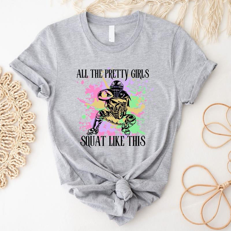All The Pretty Girls Squat Like This Shirt, Softball Watercolor T-shirt, Softball Lover Gift Tee, Sport Short Sleeve For Woman, Catcher's Fan Club Tee.
