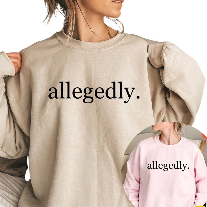 Allegedly Sweatshirt, Law Student Shirt, Funny Lawyer Gift, Lawyer Crewneck