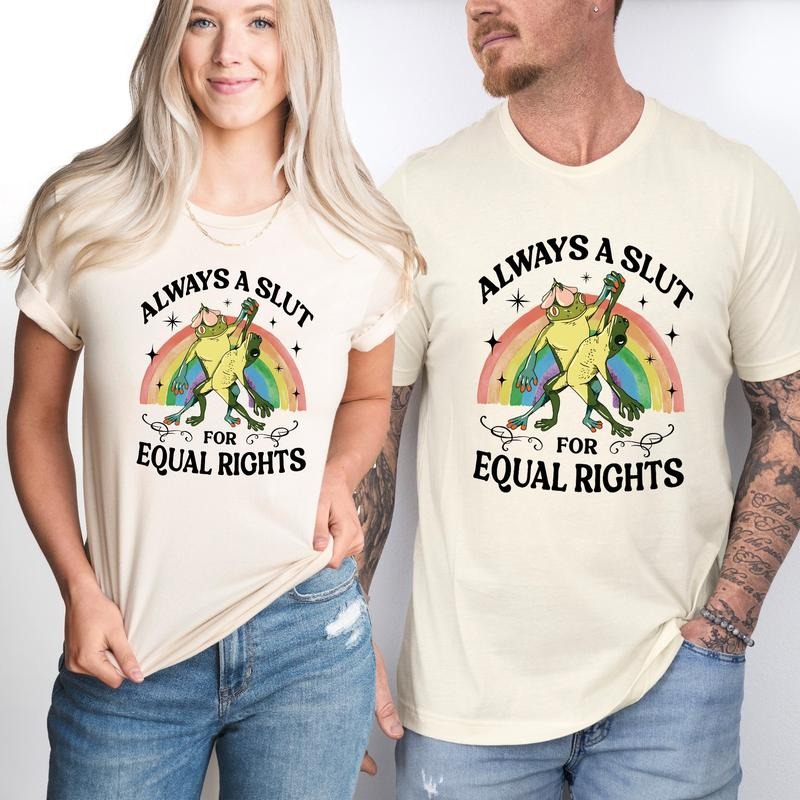 Always A Slut For Equal Rights T-Shirt, Rainbow Frog and Toad Equal Rights Tee