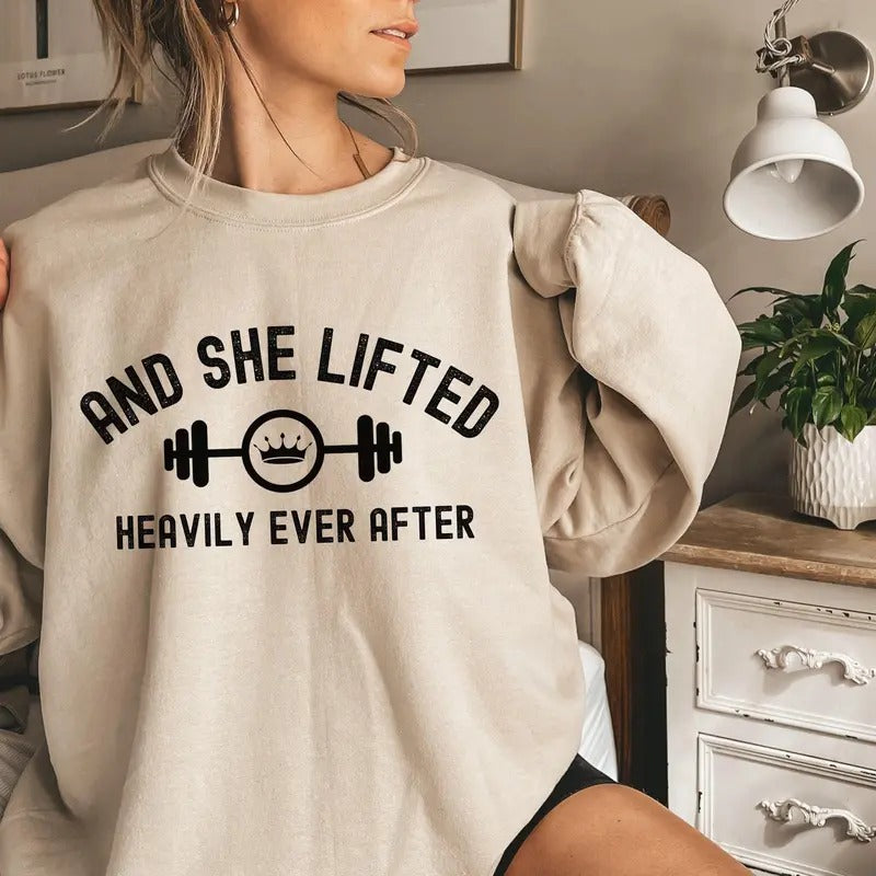 And She Lifted Heavily Ever After Sweatshirt, Women's Gym Sweatshirt, Workout Shirts For Women, e Fitness Shirts, Gym Gifts For Women