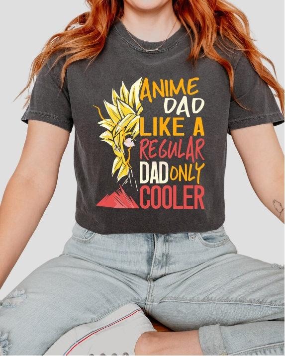 Anime Dad Like A Regular Dad T Shirt Hoodie Sweater Only Cooler Fathers Day Unisex T-shirt Anime Lover Sweatshirt Gift for Dad Cool Dad Club For Dad