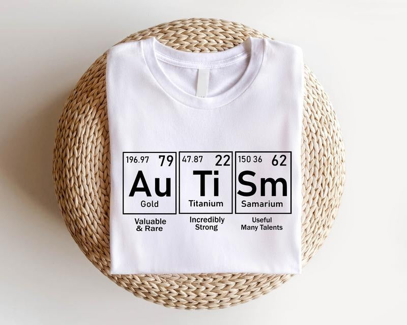 Autism Periodic Table Shirt, Autism Awareness T-Shirt, Neurodiversity Shirt, Chemistry Science Teacher Gift Tee, Matching Support Shirt For Autism, Gift For Mom.