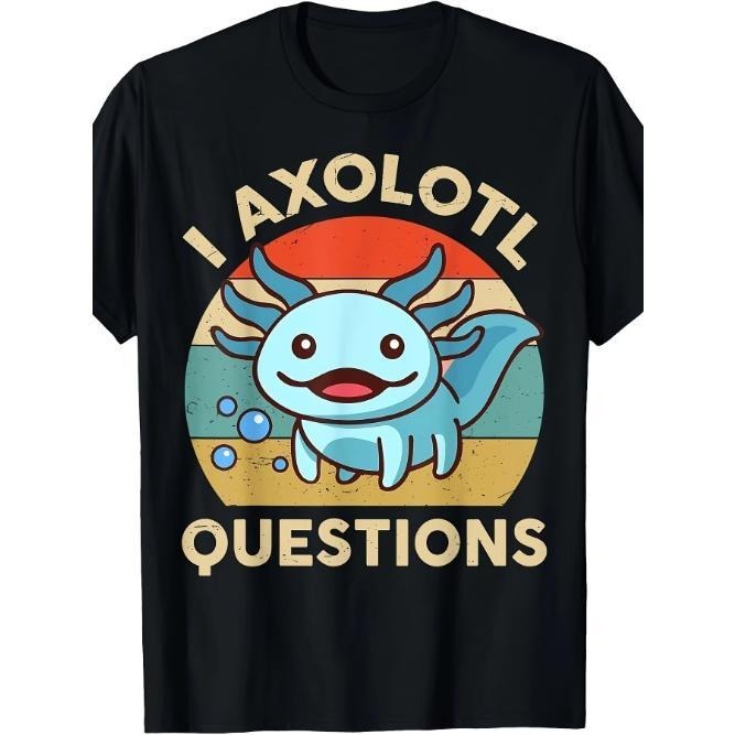 Axolotl-Shirt I Axolotl Questions T-Shirt Made in USA