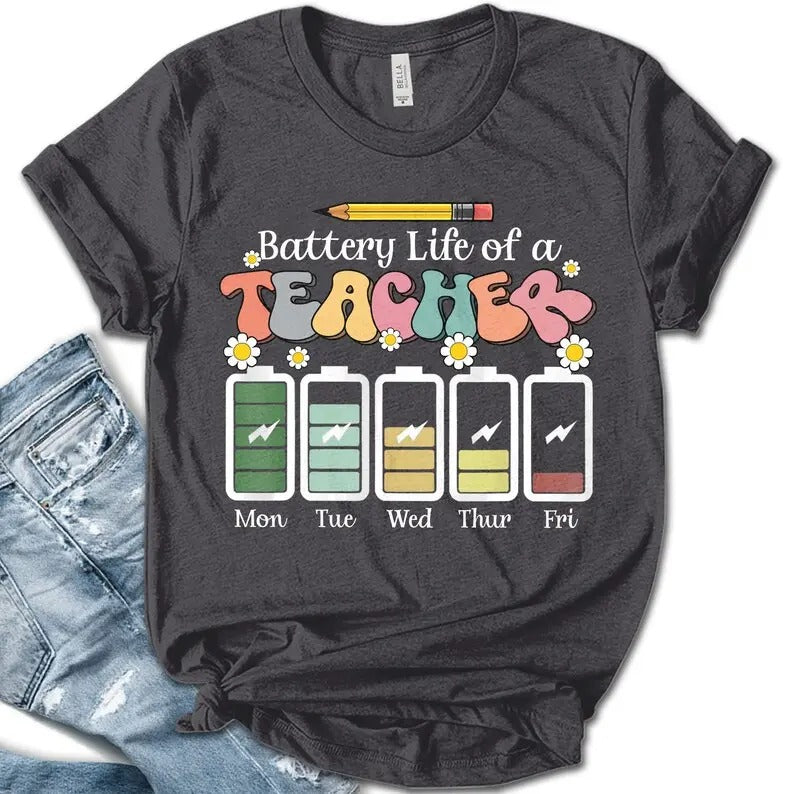 Back To School Battery Life of a Teacher, Funny Teacher Gift Shirt, Teacher Life Shirt, Teacher Battery T-Shirt, Back To School, Teacher Gift Shirt E2IS24