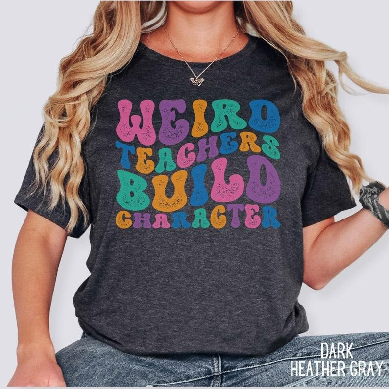 Back To School Retro Teachers Shirt, Teacher's Day Gift, Weird Teachers Build Character Shirt, Teacher Appreciation Shirt, Teacher Gift, Best Teacher Shirt