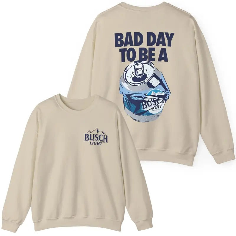 Bad Day to Be a Busch Light 2 Sides Gildan-Unisex Sweatshirt Cotton