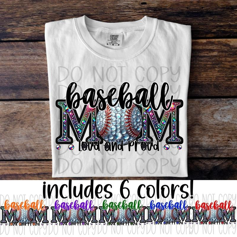 Baseball Mom Loud and Proud DTF Transfers - THIS IS NOT A SHIRT
