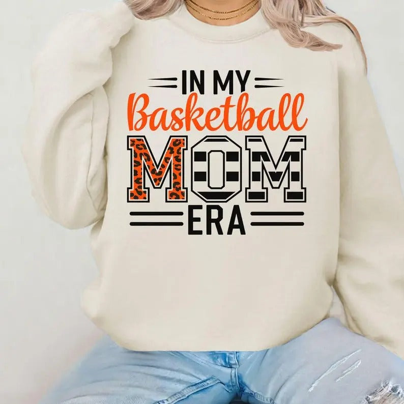 Basketball Mom Era Sweatshirt,hoodie,tshirt, Basketball Mom sweatshirt, In My Basketball Mom Era tshirt, Basketball Hoodie