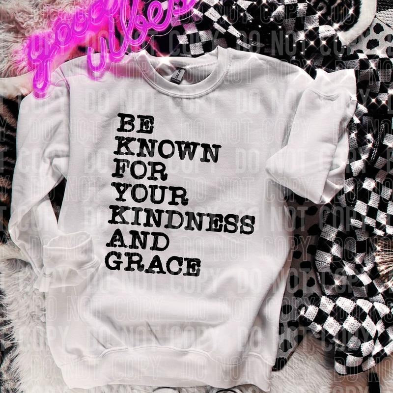 Be Known For Your Kindness DTF Transfers - THIS IS NOT A SHIRT