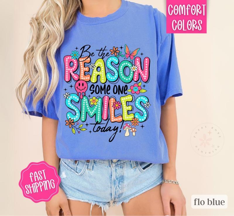 Be The Reason Someone Smiles Shirt Comfort Colors, Inspiration Shirt, Oversized Graphic Tshirt, Mental Heatlth Tshirts