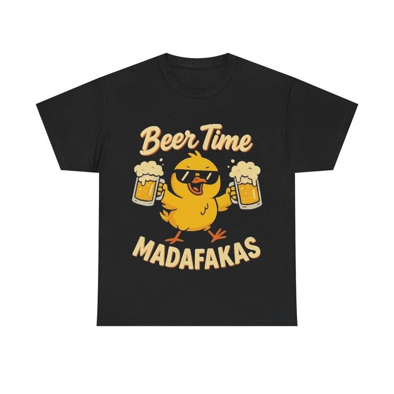 Beer Time Madafakas Funny Chick Goose Meme T-Shirt