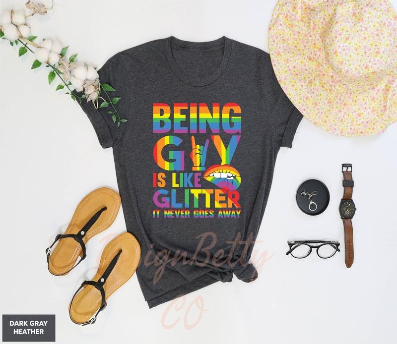Being Gay Is Like Glitter T Shirt Hoodie Sweater It Never Goes Away Shirt Gay Shirt Gay Lesbian Pride Shirt Gay Agenda T Shirt LGBT Shirt Gay Pridequeer Shirt