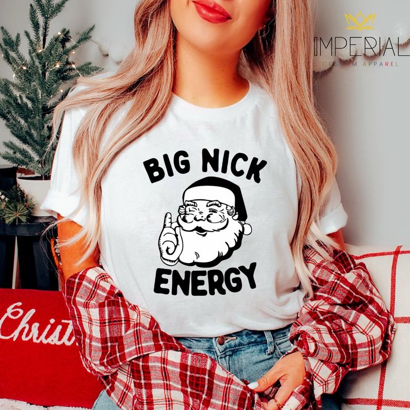 Big Nick Energy T-Shirt, Family Matching Christmas Sweatshirt, Xmas Sweatshirt, Cute Christmas Sweatshirt, Christmas Hot Chocolate Sweatshirt, Christmas Traditions Sweatshirt