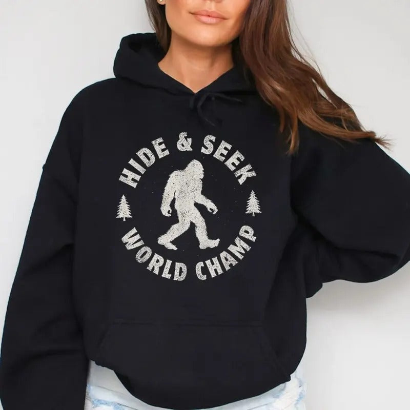 Bigfoot Hide and Seek World Champion, Funny Hoodie Casual Street Style Fleece Fabric Pullover Hooded Sweatshirt for Women for Men, Perfect Gift