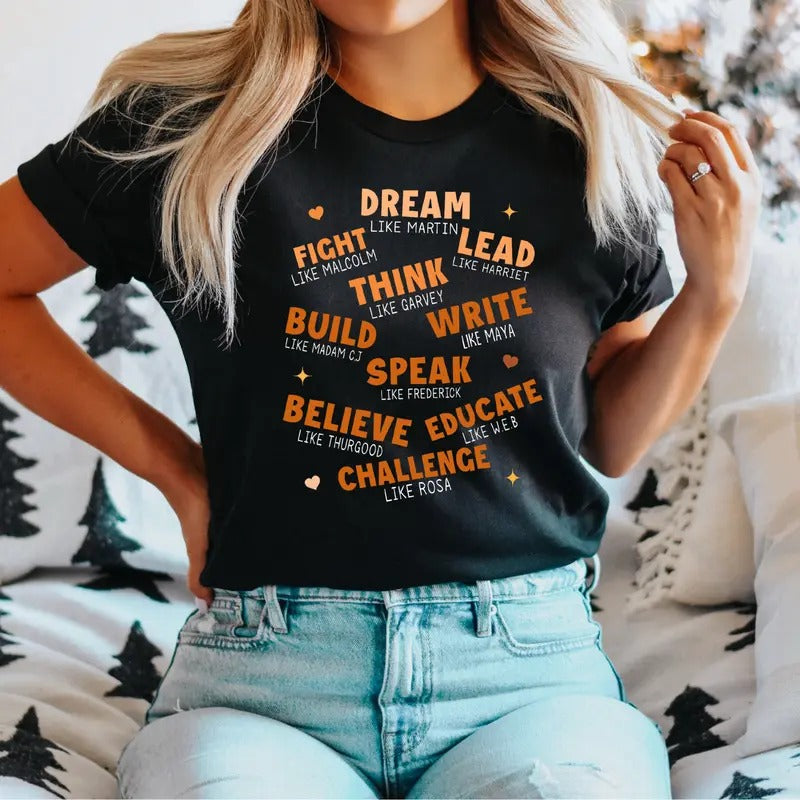 Black History T-Shirt, Dream Educate Believe Shirt, Celebrating Black History Tee, Proud Of Black History Tee, Afro Black Women Short Sleeve.