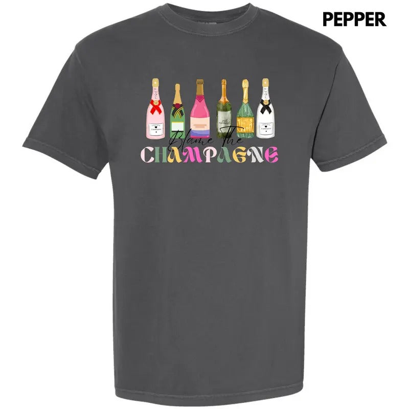 Blame The Champagne Comfort Colors T-Shirt 'NLB'