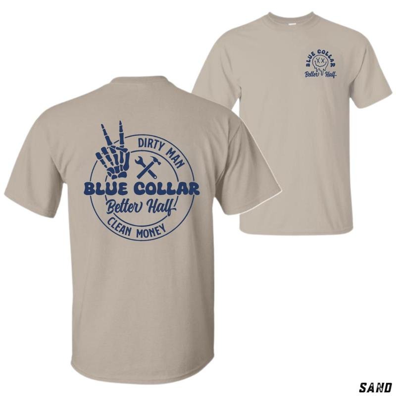 Blue Collar Better Half T-shirt - 100% Cotton Classic Fit Soft And Comfortable For Proud Blue-collar Workers - Tiktok Shop Store Ideal For Casual Wear - Tops Menswear