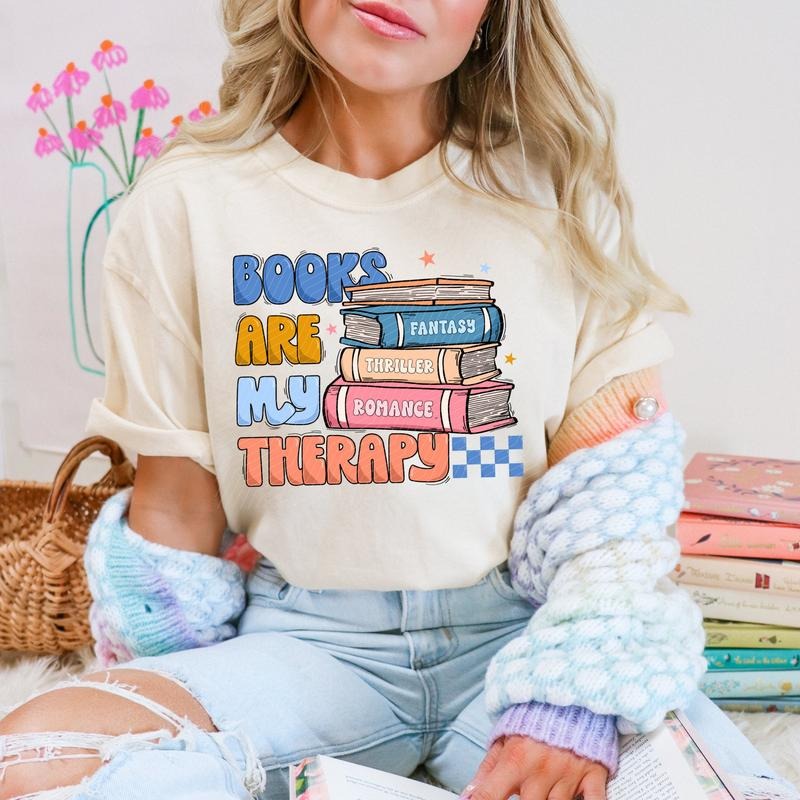 Books are my Therapy DTF Transfers - THIS IS NOT A SHIRT