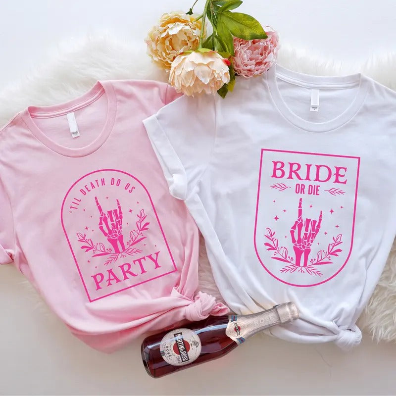 Bride Or Die Shirt, Matching Bachelorette Party Tee, Till Death To Do Us T-shirt, Bridesmaid Gift Tee, Skelton Hand Bridal Shower Shirt.