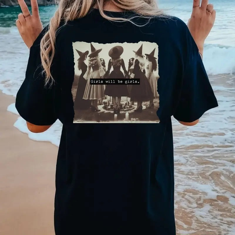 Burn The Patriarchy,Girls Will Be Girls Feminist Witchy Shirt, Equal Rights Gift, Feminist Apparel , Practical Magic Witchy Summer Shirt, Unisex Short Sleeve Tee Shirt, Casual Clothing Top Womenswear