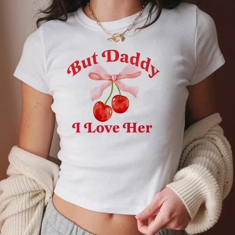 But daddy i love her baby tee, funny lesbian shirt, cool queer shirt, funny gay Cotton Fit