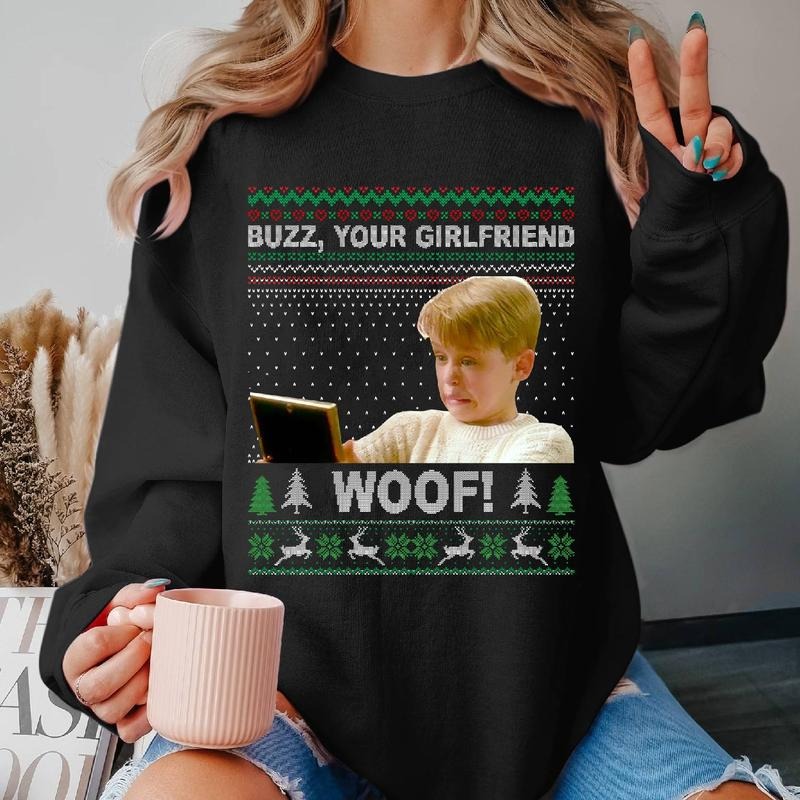 Buzz Your Girlfriend Woof Ugly Sweater Tee, Kevin McCallister Shirt, Home Alone Movies Christmas T-Shirt