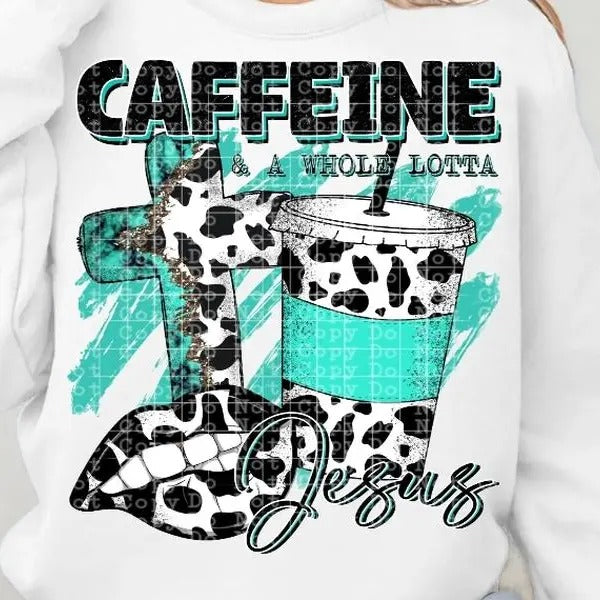 Caffeine and a whole lotta Jesus DTF Transfers - THIS IS NOT A SHIRT
