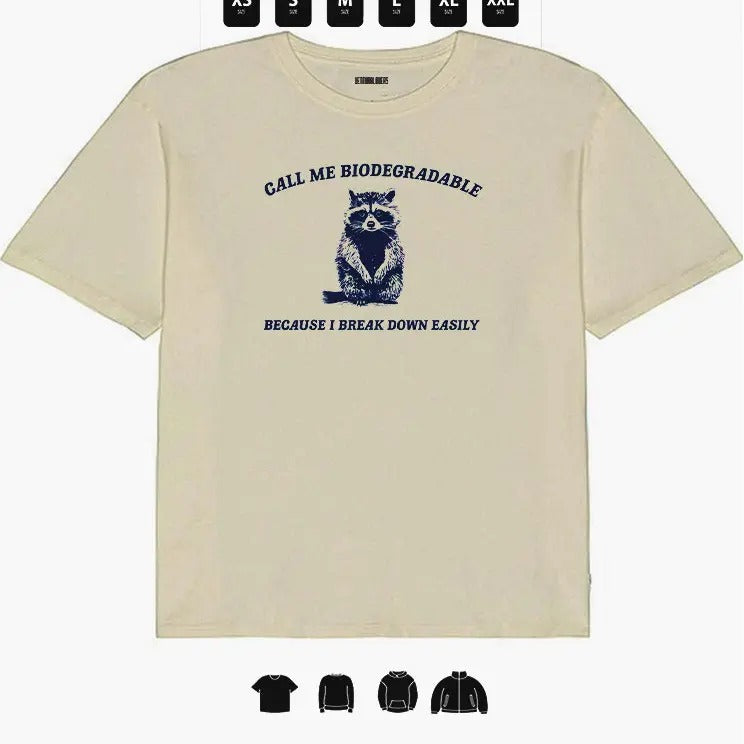 Call Me Biodegradable - Unisex T-Shirt, Gifts