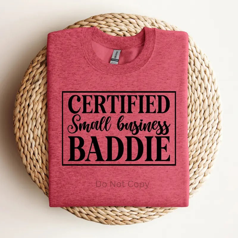 Certified Small Business Baddie Screen Print Transfer ONLY- This is NOT a T-Shirt