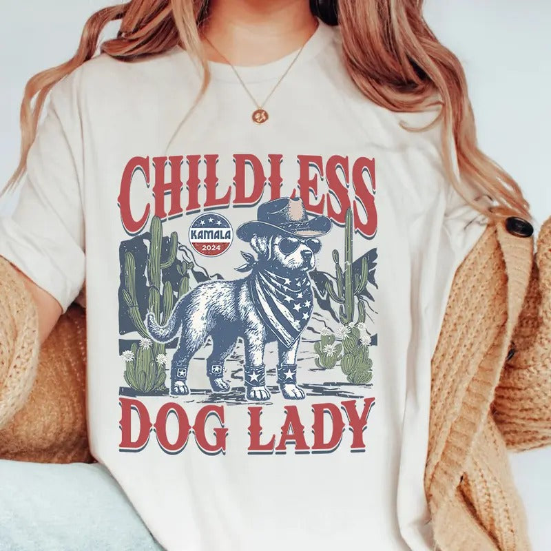 Childless Dog Lady Kamala Shirt, Kamala For President 2024 Shirt, Womens Power Shirt, Democrat T-shirt, Equal Rights Tee, Harris 2024 Shirt